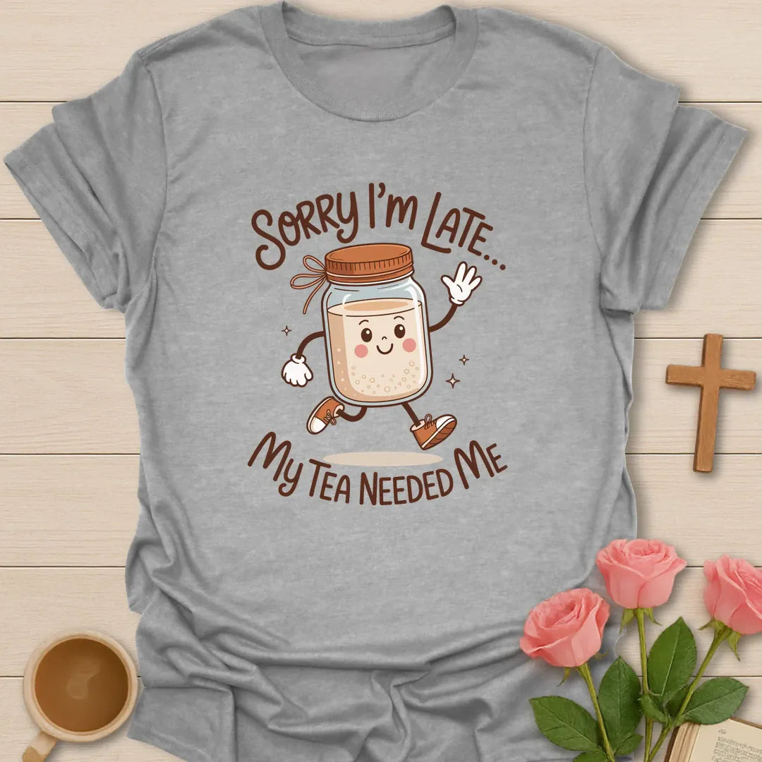 My Tea Needs Me shirt with teacup, playful lettering, and faith-inspired design. - Sport Grey