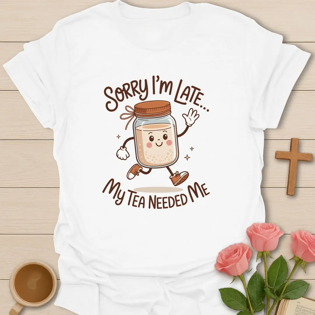 My Tea Needs Me shirt with teacup, playful lettering, and faith-inspired design. - White