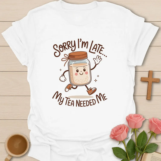 My Tea Needs Me shirt with teacup, playful lettering, and faith-inspired design. - White