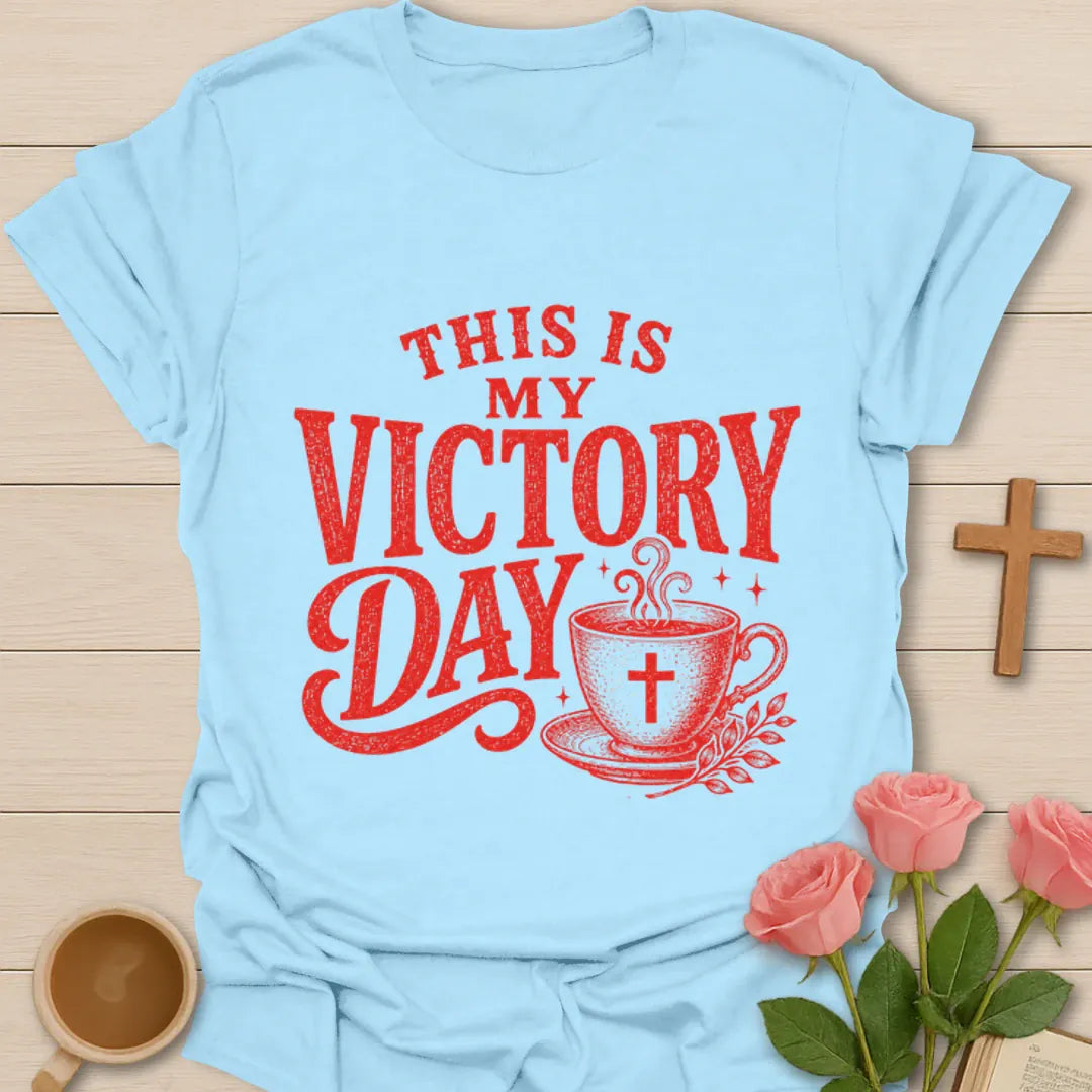 This Is My Victory Day Christian shirt with red vintage lettering, teacup, cross, and steam. - Light Blue