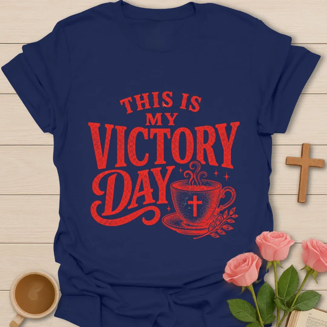 This Is My Victory Day Christian shirt with red vintage lettering, teacup, cross, and steam. - Navy