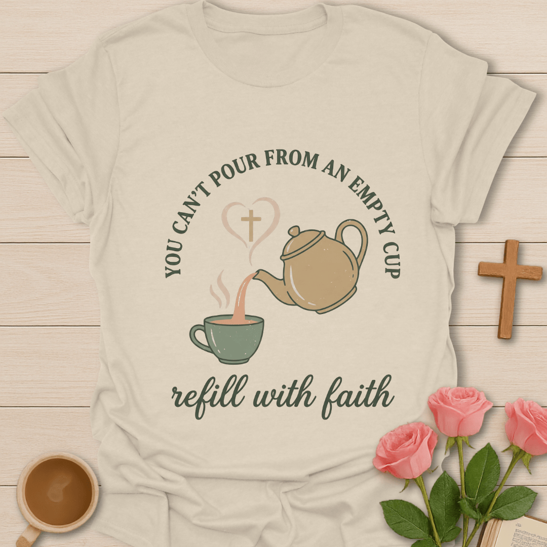 Refill With Faith Pour T-shirt T-Shirt