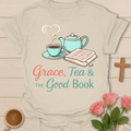 Grace Tea And The Good Book T-Shirt T-Shirt
