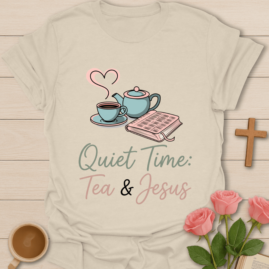 Quite Time Tea & Jesus T-Shirt T-Shirt