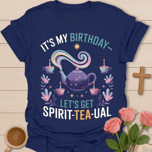 Birthday Tea Blessing T-Shirt T-Shirt