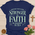 Stronger in Faith Christian Tea T-Shirt T-Shirt