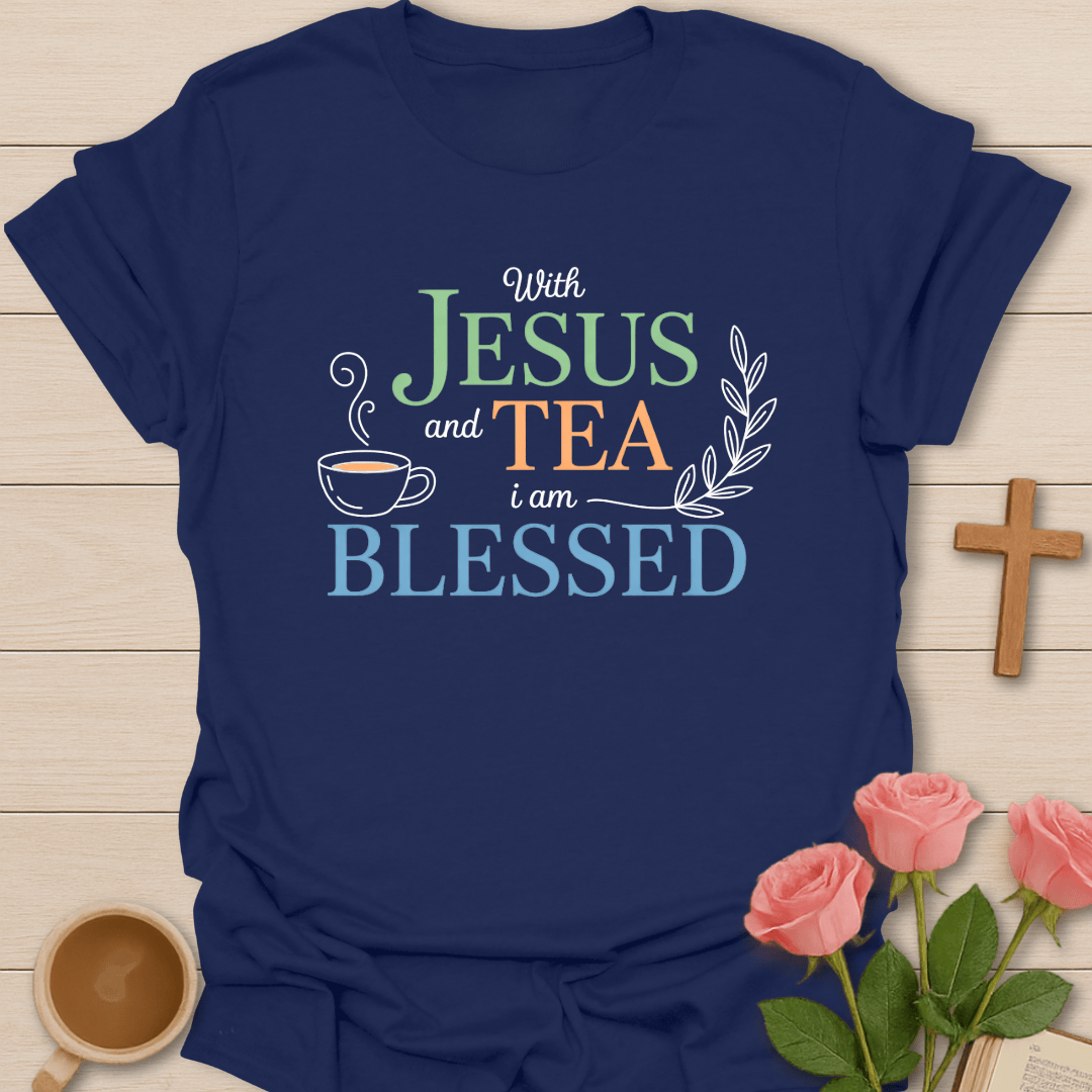 Jesus Tea Blessed T-Shirt T-Shirt