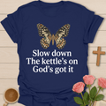 Slow Down Trust God Tea T-Shirt T-Shirt