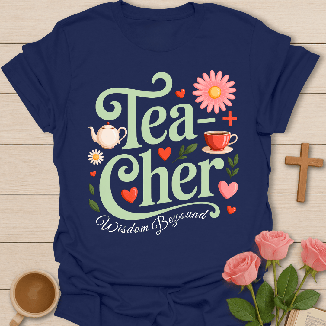 Teacher Wisdom T-Shirt T-Shirt