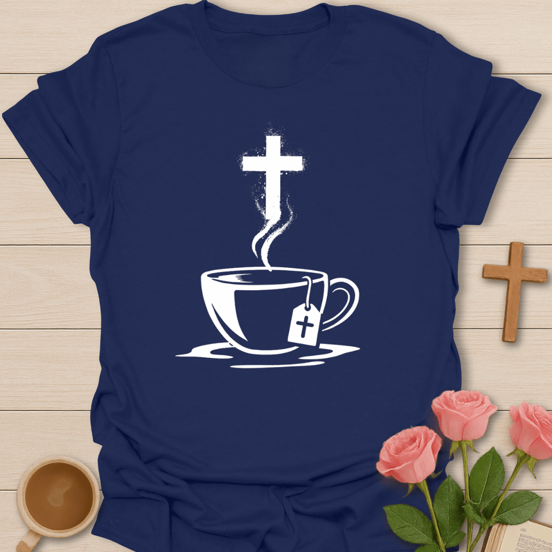 Cross & Tea Faith T-Shirt T-Shirt