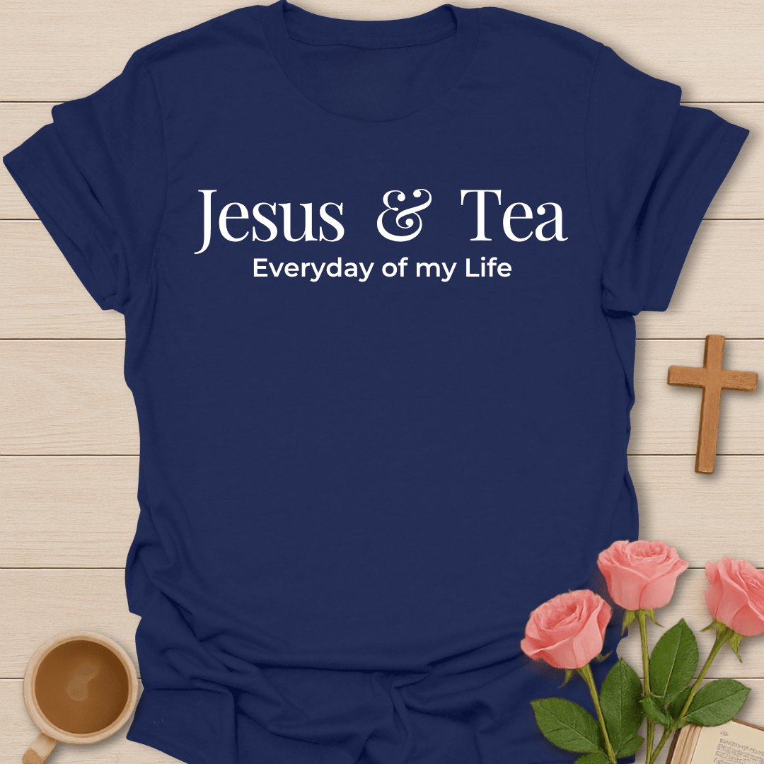 Everyday Jesus Tea Faith T-Shirt T-Shirt