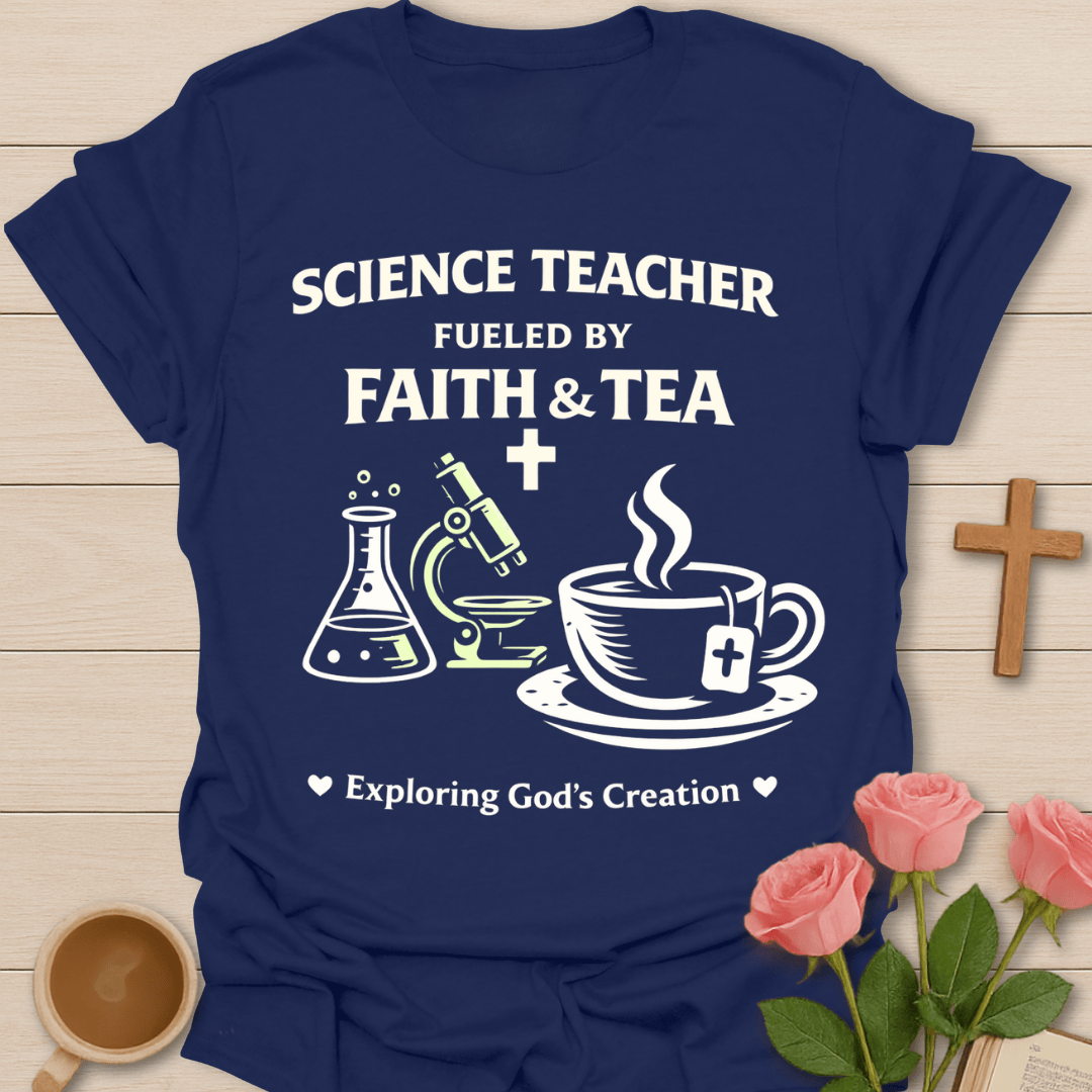 Science Faith Tea Teacher T-Shirt T-Shirt