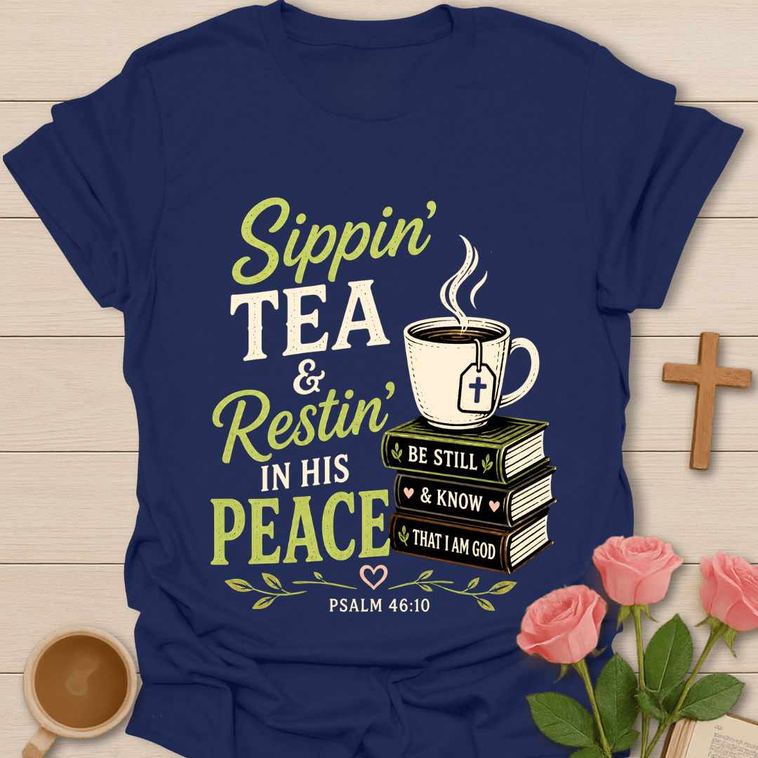 Sippin Peace Christian Tea T-Shirt T-Shirt