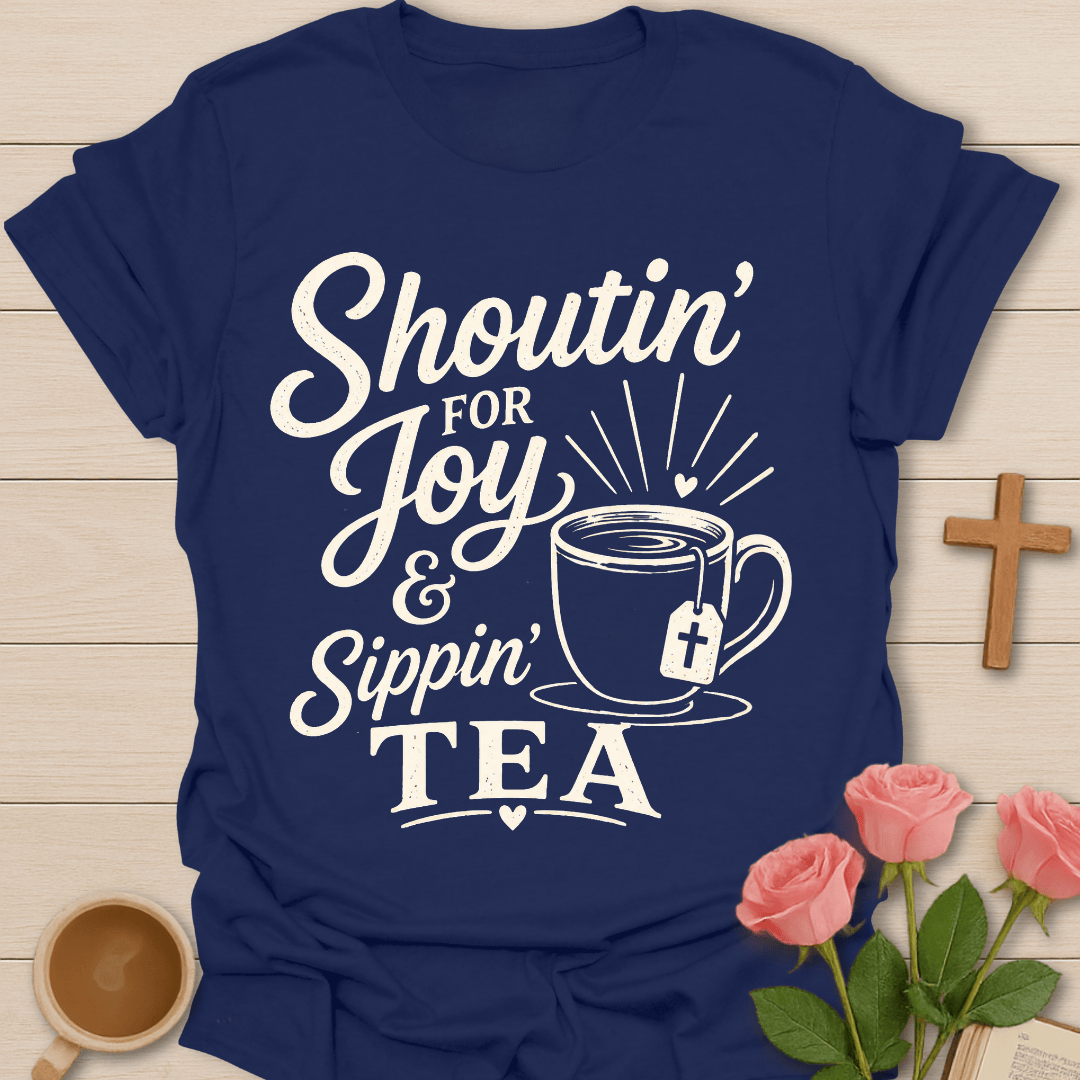 Joyful Sippin’ Christian Tea T-Shirt T-Shirt