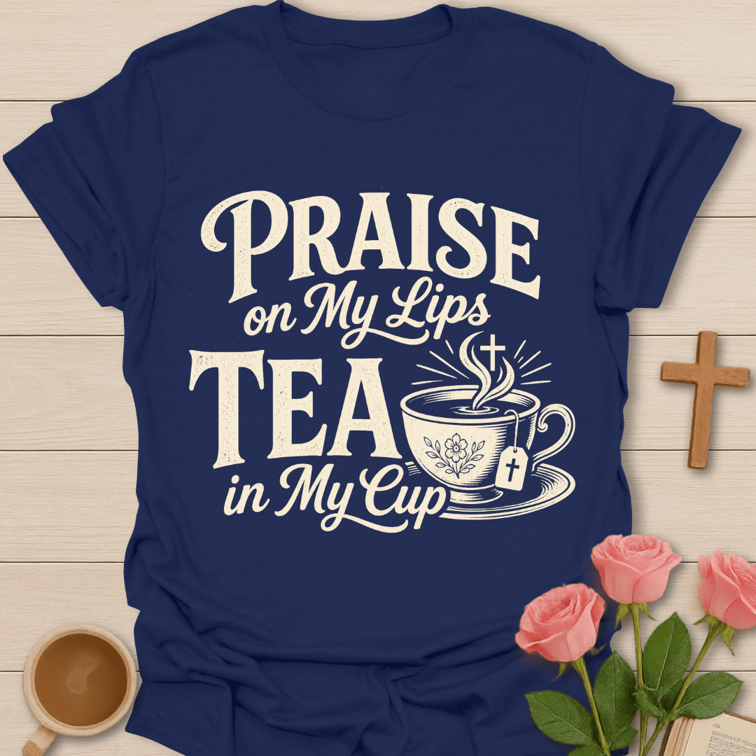 Praise On My Lip T-Shirt T-Shirt