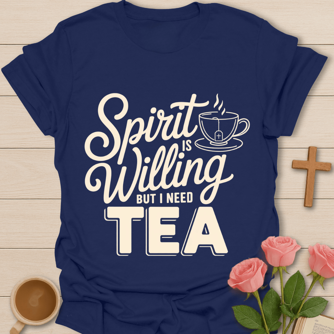 Spirit Willing T-Shirt T-Shirt