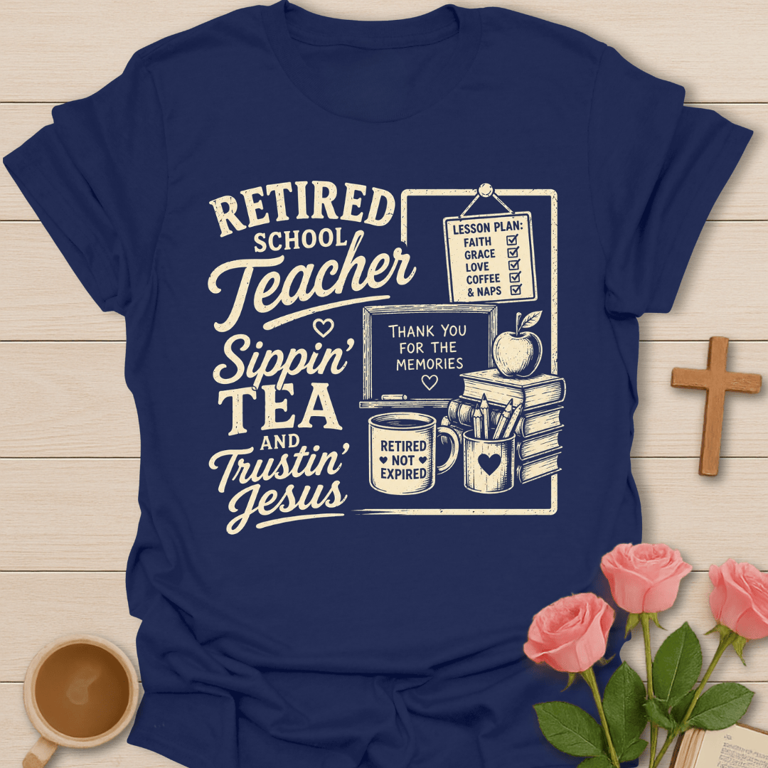 Retired Teacher Tea T-Shirt KozzyCo Christian and tea lover design