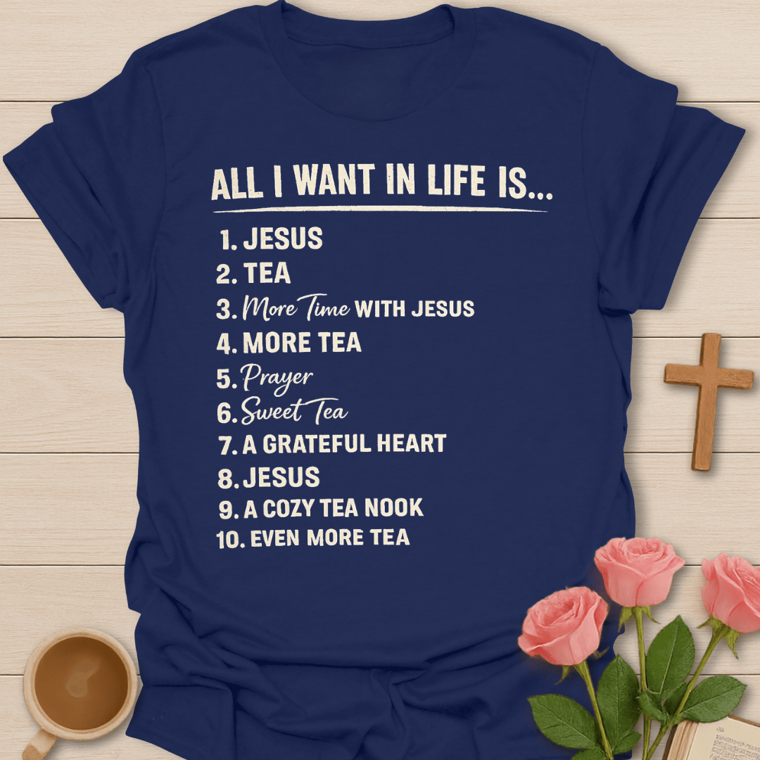 All I Want Is Jesus & Tea T-Shirt KozzyCo Christian and tea lover design