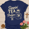 Prayin' Through It Tea T-Shirt KozzyCo Christian and tea lover design