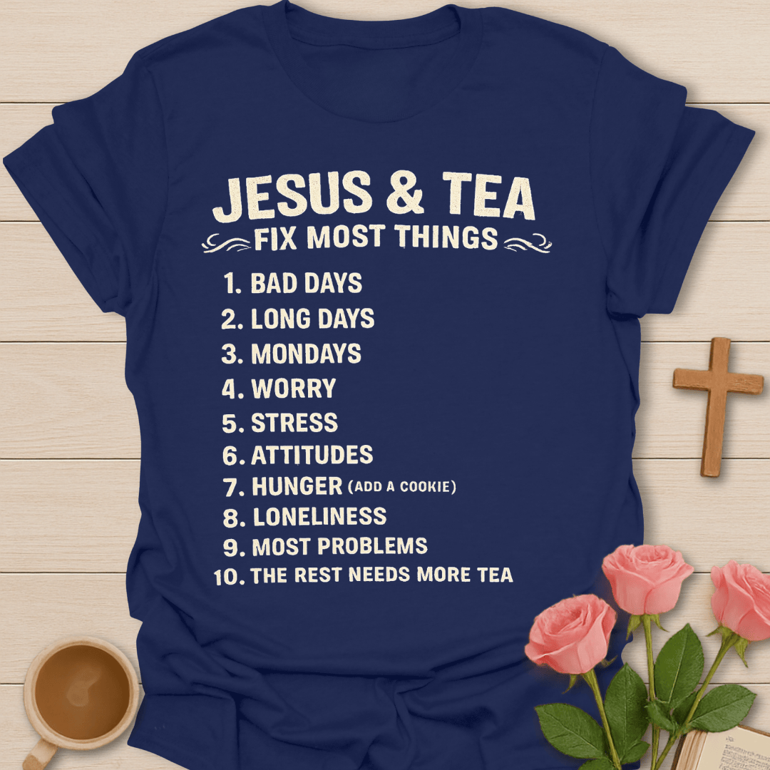 Jesus & Tea Fix Most Things T-Shirt KozzyCo Christian and tea lover design