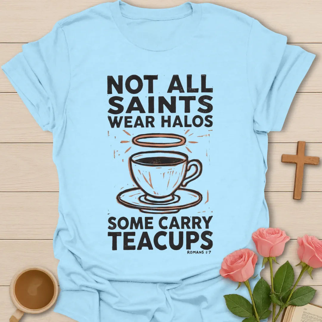 Not All Saints Wear Halos Christian t-shirt with faith-inspired tea lettering design - Light Blue
