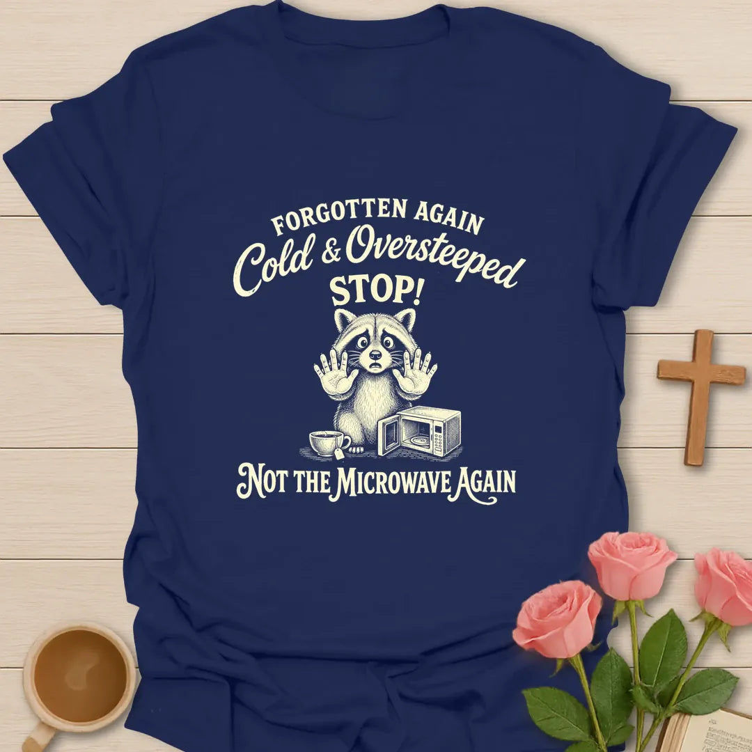 Not The Microwave Again shirt with teacup, playful lettering, and faith-inspired design. - Navy