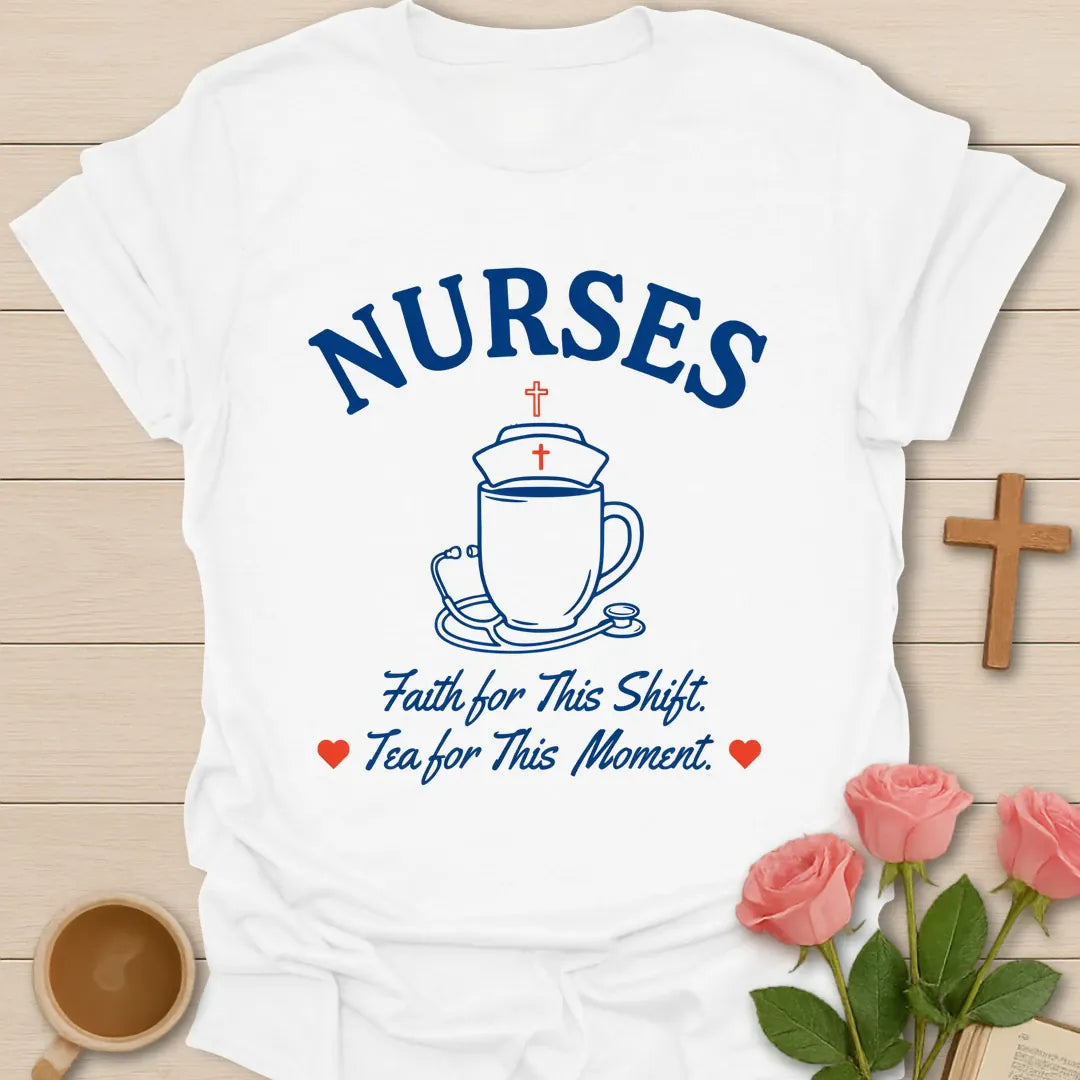 Nurse Tea Moment Christian tea shirt with faith-inspired lettering design - White