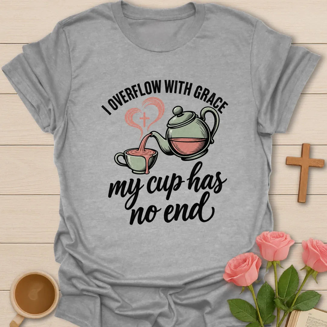 Overflowing Cup shirt with warm lettering and a faith-inspired teacup design. - Sport Grey