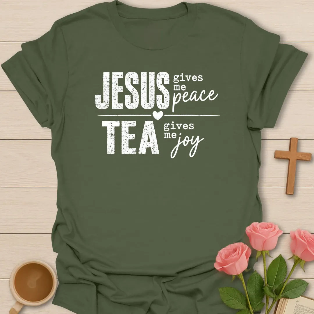 Jesus Gives Me Peace Tea Gives Me Joy shirt with distressed white lettering, heart divider, and bold stacked typography. - Military Green