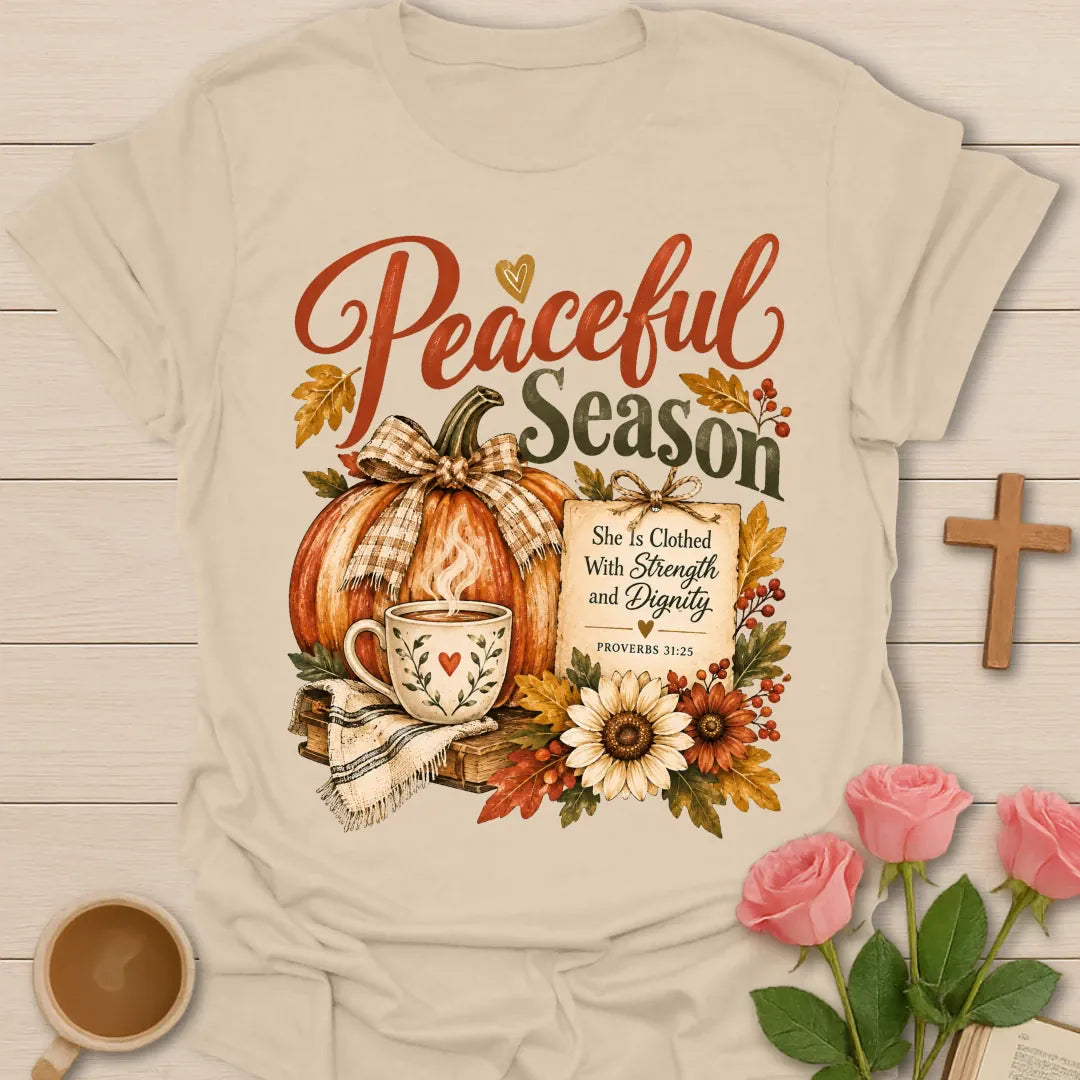 Peaceful Season T-Shirt with peaceful lettering and faith-inspired design. - Sand