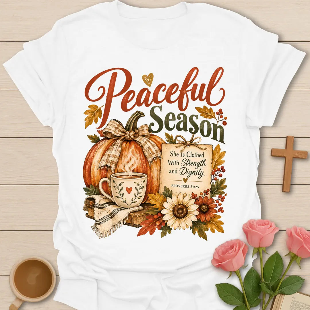 Peaceful Season T-Shirt with peaceful lettering and faith-inspired design. - White