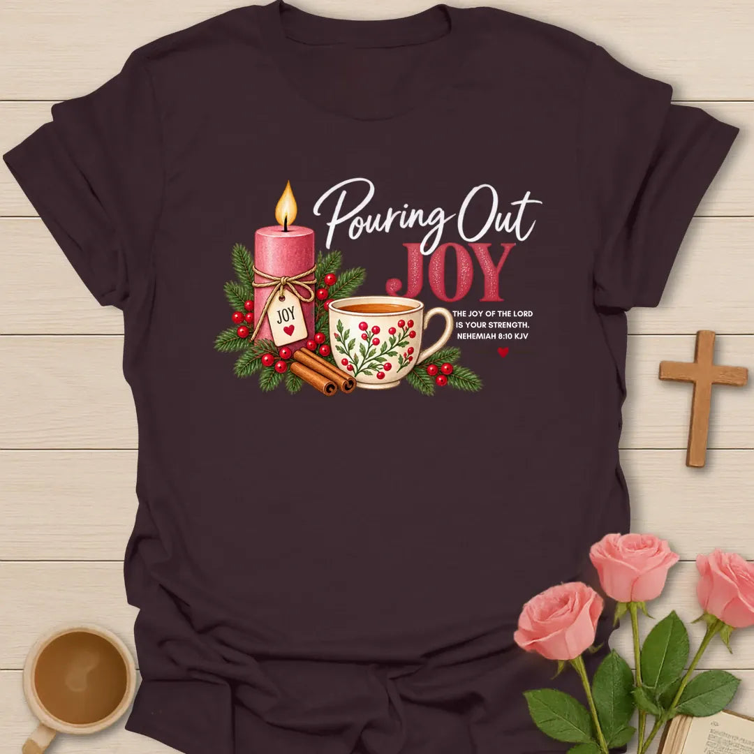 Pouring Out Joy Advent Christian tea t-shirt with festive lettering and faith-inspired design. - Dark Chocolate