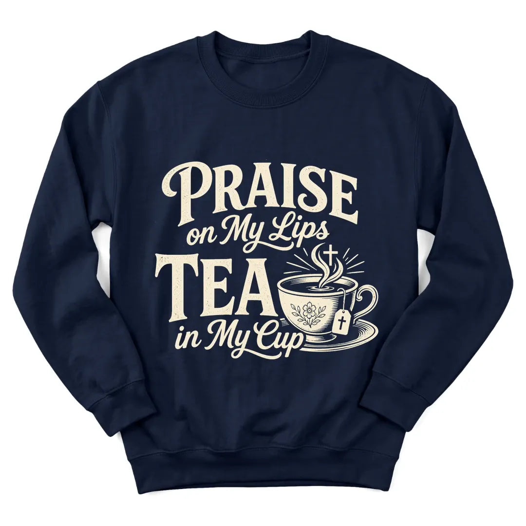 Praise On My Lips sweatshirt with teacup and Scripture lettering - Navy