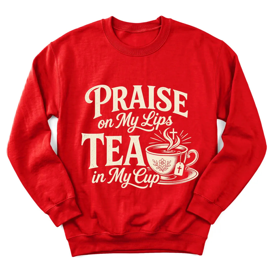 Praise On My Lips sweatshirt with teacup and Scripture lettering - Red