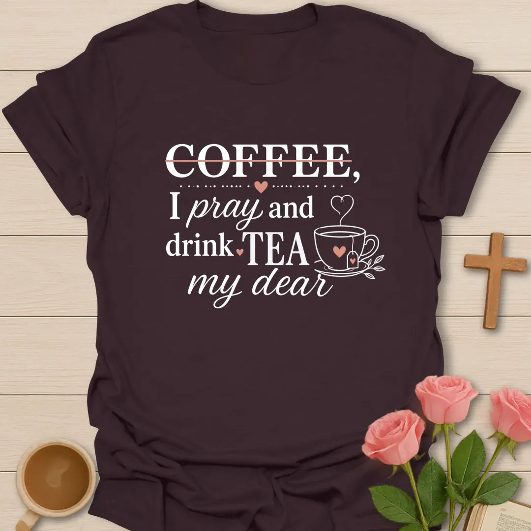 Pray and Drink Tea shirt with teacup, praying hands, and cream vintage lettering. - Dark Chocolate