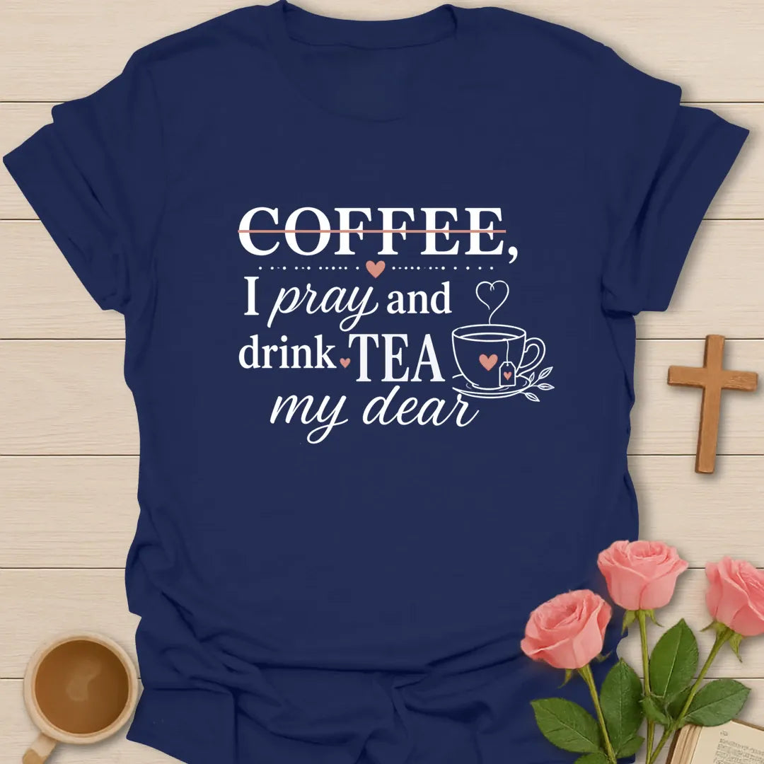 Pray and Drink Tea shirt with teacup, praying hands, and cream vintage lettering. - Navy