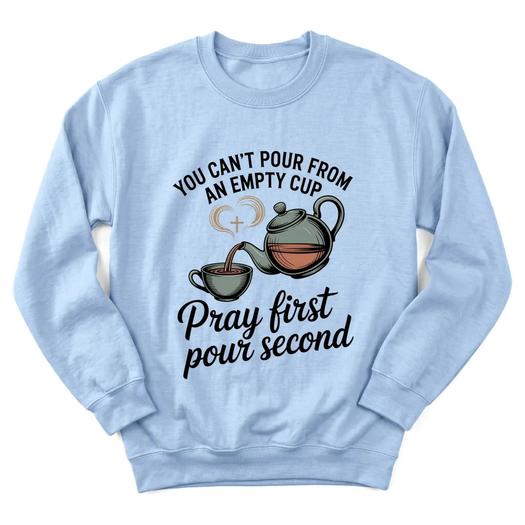 Pray First Pour Second sweatshirt with teapot, teacup and morning prayer lettering - Light Blue