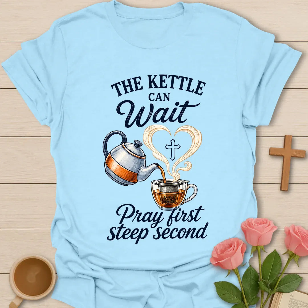 Pray First Steep Second shirt with steaming teacup, cross, and cream vintage lettering. - Light Blue