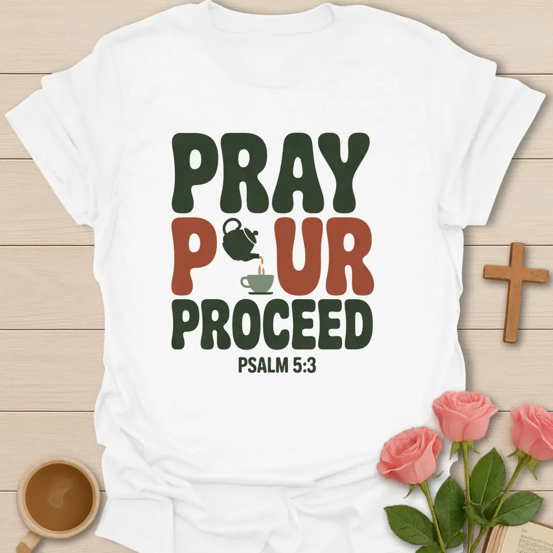 Pray Pour Proceed retro Christian t-shirt in green and rust with a teapot pouring into a teacup and Psalm 5:3 - White