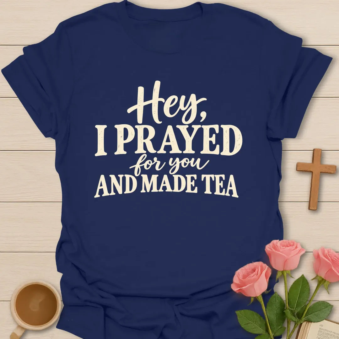 Prayed For You T-Shirt with prayer-themed lettering and faith design. - Navy