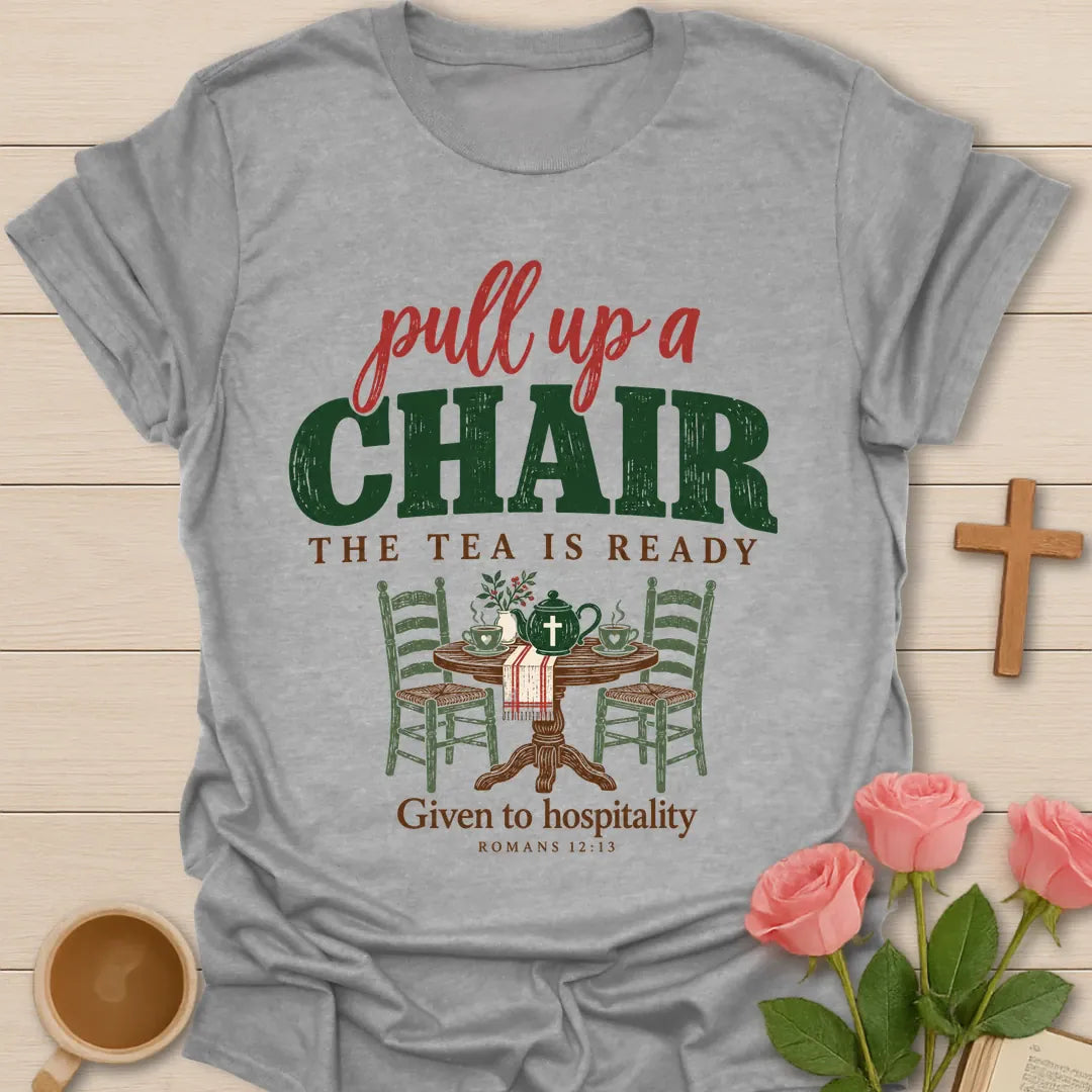 Pull Up A Chair Christian t-shirt with tea-inspired lettering and faith design - Sport Grey