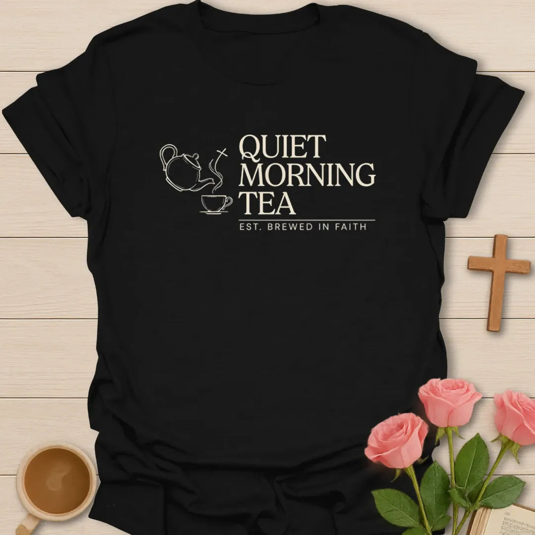 Quiet Morning Tea Christian shirt with teapot, teacup, steam, vintage lettering, and Brewed In Faith text - Black