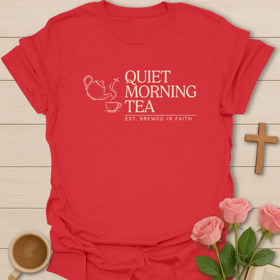 Quiet Morning Tea Christian shirt with teapot, teacup, steam, vintage lettering, and Brewed In Faith text - Red