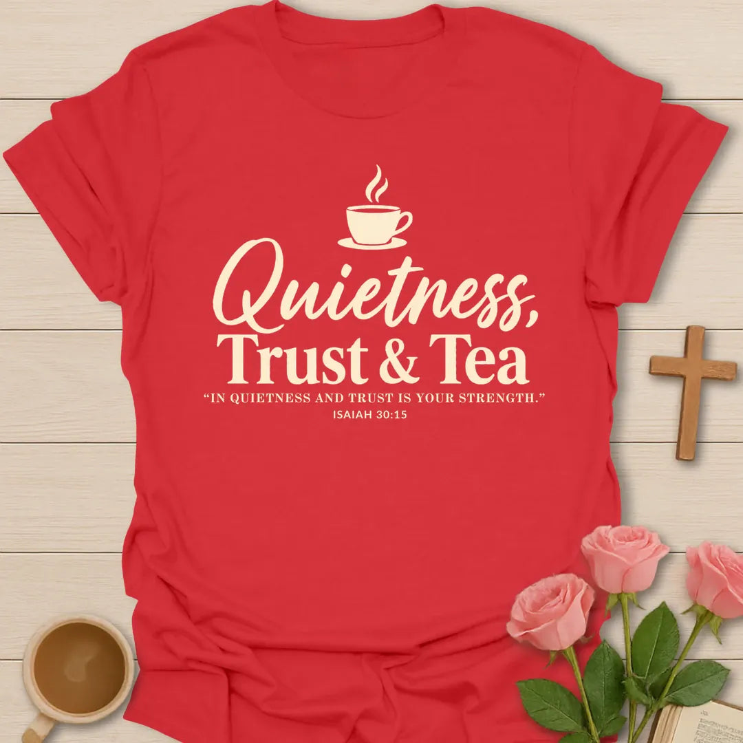 Quietness Trust and Tea Christian t-shirt with brush script, a steaming teacup and Isaiah 30:15 - Red