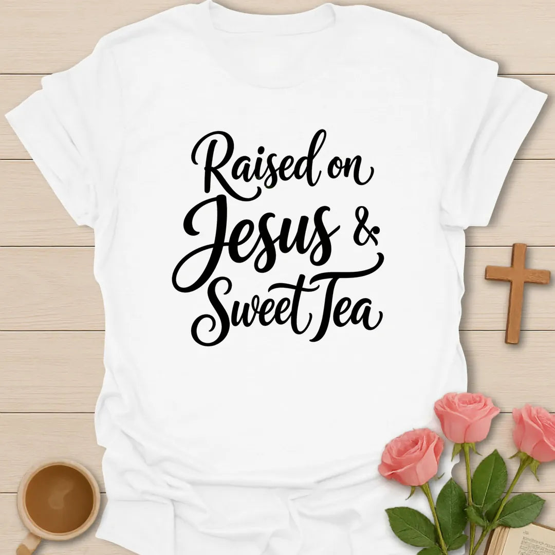 Raised On Jesus and Sweet Tea shirt with mason jar sweet tea, florals, and cream vintage lettering. - White