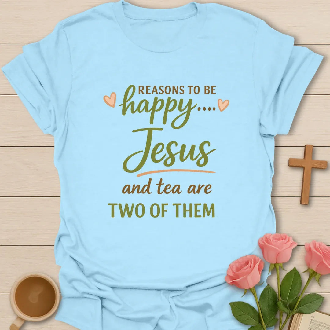 Reasons To Be Happy shirt with teacup, cross, and cheerful vintage lettering. - Light Blue