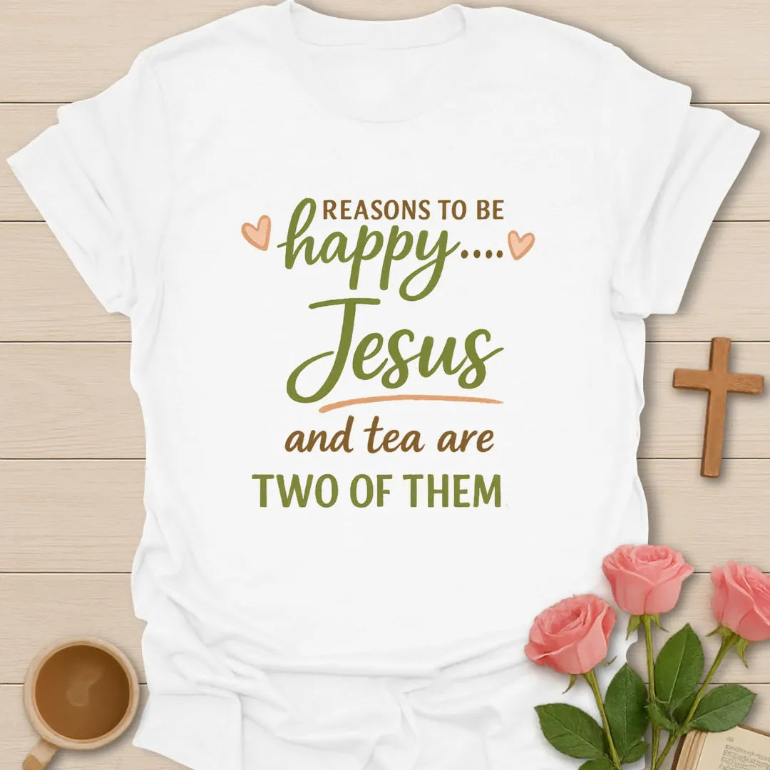 Reasons To Be Happy shirt with teacup, cross, and cheerful vintage lettering. - White
