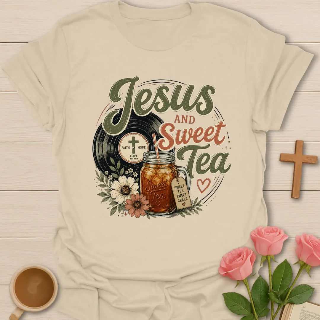 Record Jesus and Sweet Tea shirt with vintage record theme, sweet tea, flowers, cross, and Christian faith lettering. - Sand