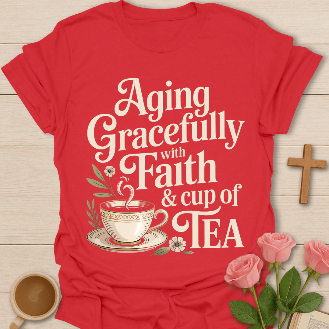 Aging Gracefully Faith T-Shirt T-Shirt