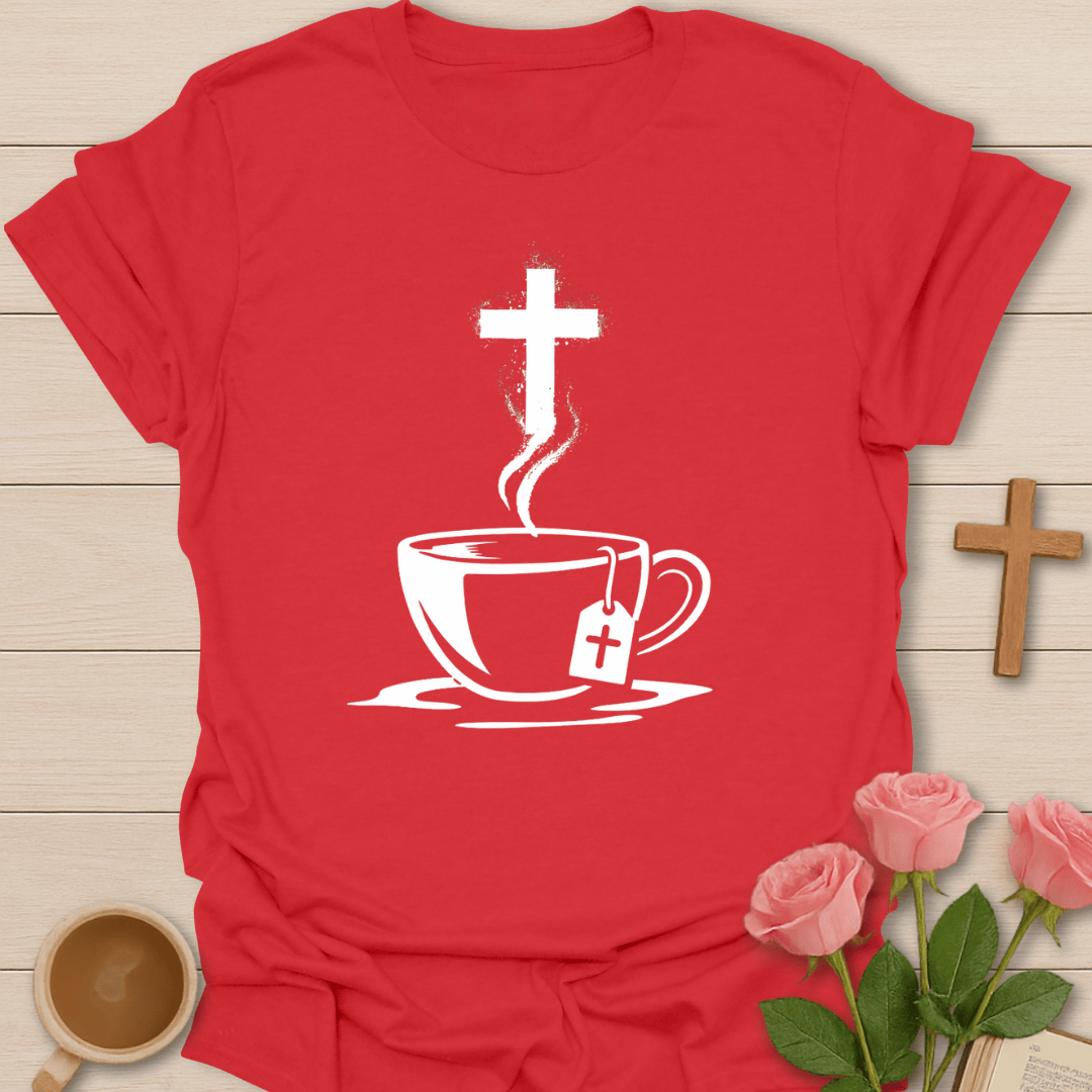 Cross & Tea Faith T-Shirt T-Shirt